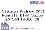 Stelman Andrew 2031 Rumrill Blvd Suite 20 SAN PABLO CA