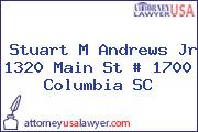 Stuart M Andrews Jr 1320 Main St # 1700 Columbia SC