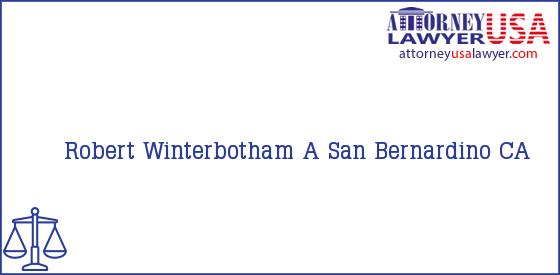 Telephone, Address and other contact data of Robert Winterbotham, San Bernardino, CA, USA