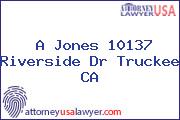 A Jones 10137 Riverside Dr Truckee CA