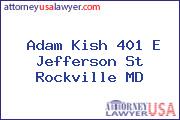 Adam Kish 401 E Jefferson St Rockville MD