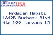 Ardalan Habibi 18425 Burbank Blvd Ste 520 Tarzana CA