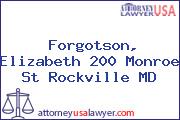 Forgotson, Elizabeth 200 Monroe St Rockville MD