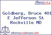 Goldberg, Bruce 401 E Jefferson St Rockville MD