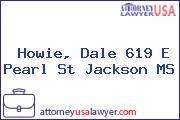 Howie, Dale 619 E Pearl St Jackson MS