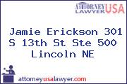 Jamie Erickson 301 S 13th St Ste 500 Lincoln NE