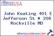 John Keating 401 E Jefferson St # 208 Rockville MD
