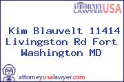 Kim Blauvelt 11414 Livingston Rd Fort Washington MD
