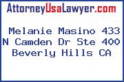 Melanie Masino 433 N Camden Dr Ste 400 Beverly Hills CA