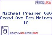 Michael Preinen 666 Grand Ave Des Moines IA