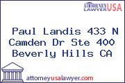 Paul Landis 433 N Camden Dr Ste 400 Beverly Hills CA