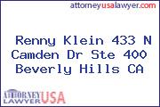 Renny Klein 433 N Camden Dr Ste 400 Beverly Hills CA