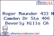 Roger Maunder 433 N Camden Dr Ste 400 Beverly Hills CA