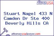 Stuart Nagel 433 N Camden Dr Ste 400 Beverly Hills CA