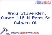 Andy Stivender, Owner 118 N Ross St Auburn AL