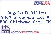 Angela D Ailles 9400 Broadway Ext # 500 Oklahoma City OK