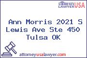 Ann Morris 2021 S Lewis Ave Ste 450 Tulsa OK