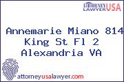 Annemarie Miano 814 King St Fl 2 Alexandria VA