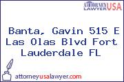 Banta, Gavin 515 E Las Olas Blvd Fort Lauderdale FL