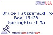 Bruce Fitzgerald Po Box 15428 Springfield Ma