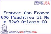 Frances Ann France 600 Peachtree St Ne # 5200 Atlanta GA
