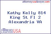Kathy Kelly 814 King St Fl 2 Alexandria VA