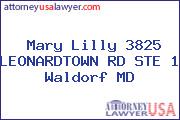 Mary Lilly 3825 LEONARDTOWN RD STE 1 Waldorf MD