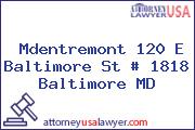 Mdentremont 120 E Baltimore St # 1818 Baltimore MD