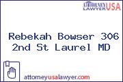 Rebekah Bowser 306 2nd St Laurel MD
