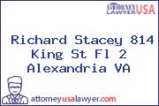 Richard Stacey 814 King St Fl 2 Alexandria VA