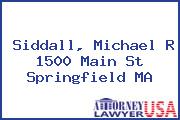 Siddall, Michael R 1500 Main St Springfield MA