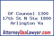 Of Counsel 1300 17th St N Ste 1800 Arlington Va