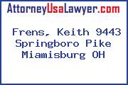 Frens, Keith 9443 Springboro Pike Miamisburg OH