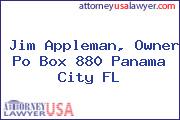 Jim Appleman, Owner Po Box 880 Panama City FL