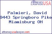 Palmieri, David 9443 Springboro Pike Miamisburg OH