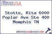 Stotts, Rita 6000 Poplar Ave Ste 400 Memphis TN