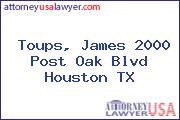 Toups, James 2000 Post Oak Blvd Houston TX