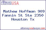 Mathew Hoffman 909 Fannin St Ste 2350 Houston Tx