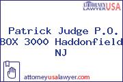 Patrick Judge P.O. BOX 3000 Haddonfield NJ