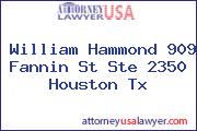 William Hammond 909 Fannin St Ste 2350 Houston Tx