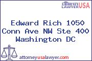Edward Rich 1050 Conn Ave NW Ste 400 Washington DC