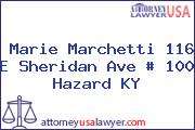 Marie Marchetti 116 E Sheridan Ave # 100 Hazard KY