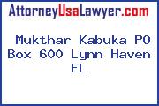 Mukthar Kabuka PO Box 600 Lynn Haven FL