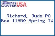 Richard, Jude PO Box 11550 Spring TX