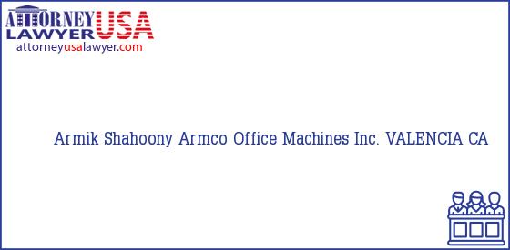 Telephone, Address and other contact data of Armik Shahoony, VALENCIA, CA, USA