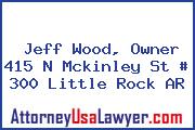 Jeff Wood, Owner 415 N Mckinley St # 300 Little Rock AR