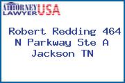 Robert Redding 464 N Parkway Ste A Jackson TN