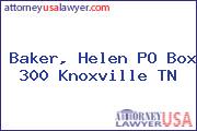 Baker, Helen PO Box 300 Knoxville TN