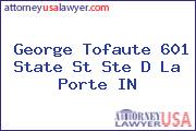 George Tofaute 601 State St Ste D La Porte IN