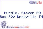 Hurdle, Steven PO Box 300 Knoxville TN